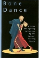 Bone Dance: A Collection of Musical Mysteries by the Ladies' Killing Circle (Rendezvous Crime) артикул 1426a.