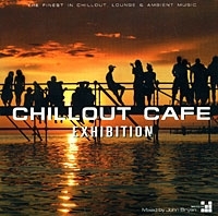 Chillout Cafe Exhibition 3 Mixed By John Bryan артикул 7954b.